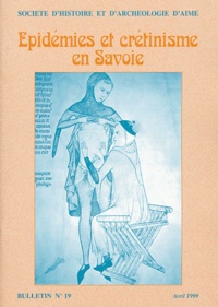 Pierre Ougier-Simonin et  Collectif - Epidémies et crétinisme en Savoie - Bulletin n° 19.