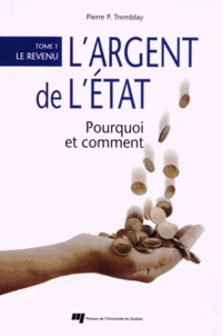 L'argent de l'Etat : pourquoi et comment
