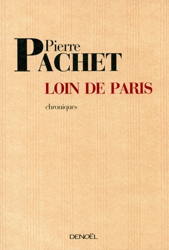 Loin de Paris. Chroniques 2001-2005