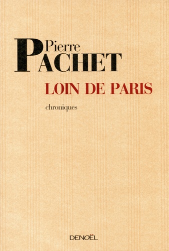 Loin de Paris. Chroniques 2001-2005