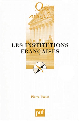 Pierre Pactet - Les Institutions Francaises.