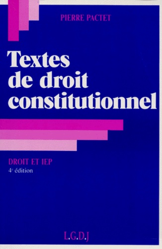 Pierre Pactet - Textes de droit constitutionnel.