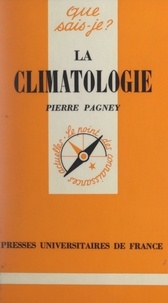 Pierre Pagney et Paul Angoulvent - La climatologie.