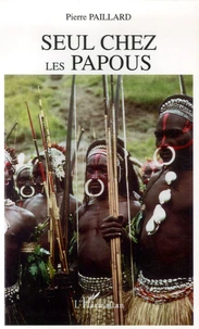 Seul chez les Papous