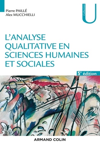 Pierre Paillé et Alex Mucchielli - L'analyse qualitative en sciences humaines et sociales - 5e éd..