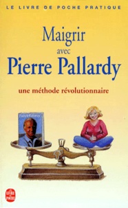 Pierre Pallardy - Maigrir avec Pierre Pallardy.