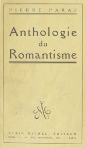 Pierre Paraf - Anthologie du romantisme.