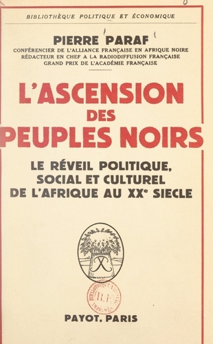 L'ascension des peuples noirs : le réveil politique, social et culturel de l'Afrique au XXe siècle