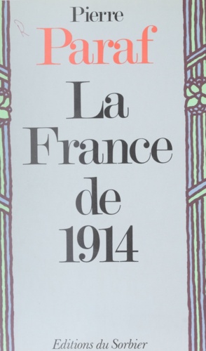 La France de 1914. Le passé et l'avenir nous parlent