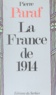 Pierre Paraf - La France de 1914 - Le passé et l'avenir nous parlent.