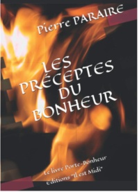 Pierre Paraire - Les préceptes du bonheur - Le livre porte-bonheur.