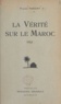 Pierre Parent - La vérité sur le Maroc - 1952.
