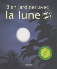 Bien jardiner avec la lune