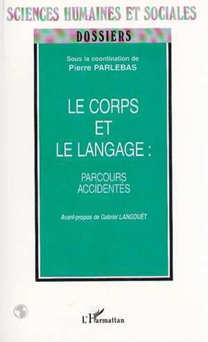 Pierre Parlebas - Le corps et le langage : parcours accidentés.