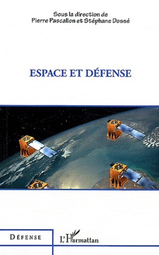 Pierre Pascallon et Stéphane Dossé - Espace et défense.