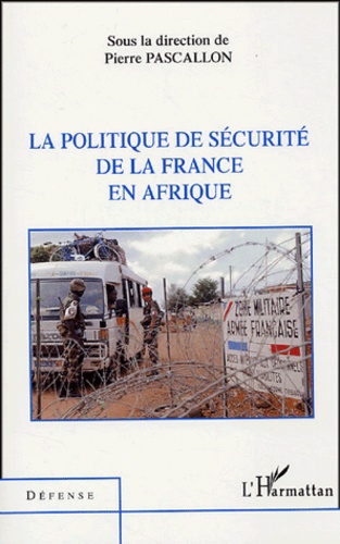 La politique de la sécurité de la France en Afrique
