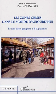 Les zones grises dans le monde d'aujourd'hui