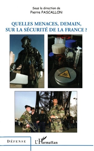 Quelles menaces, demain, sur la sécurité de la France?