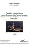 Pierre Pascallon - Quelles perspectives pour le deuxième porte-avions français ? - [table-ronde du 28 juin 2000 à l'Assemblée nationale, Paris].