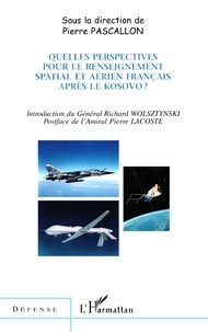 Quelles perspectives pour le renseignement spatial et aérien français après le Kosovo ?.pdf