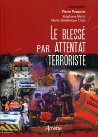 Pierre Pasquier et Stéphane Mérat - Le blessé par attentat terroriste.