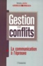 Pierre Pastor et Richard Bréard - Gestion des conflits - La communication à l'épreuve.