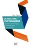 Pierre Pastré - La didactique professionnelle - Approche anthropologique du développement chez les adultes.
