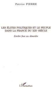 Les élites politiques et le peuple dans la France du XIXe siècle