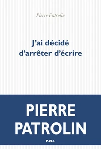 J'ai décidé d'arrêter d'écrire