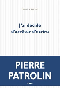 J'ai décidé d'arrêter d'écrire