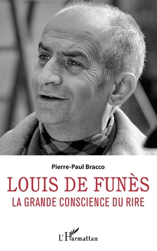 Louis de Funès. La grande conscience du rire