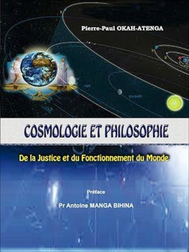 Cosmologie et Philosophie. De la justice et du fonctionnement du monde