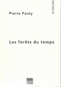 Pierre Pauty - Les forêts du temps.
