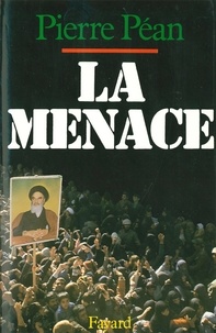 Pierre Péan - La Menace.
