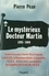 Le Mystérieux Docteur Martin. (1895-1969)