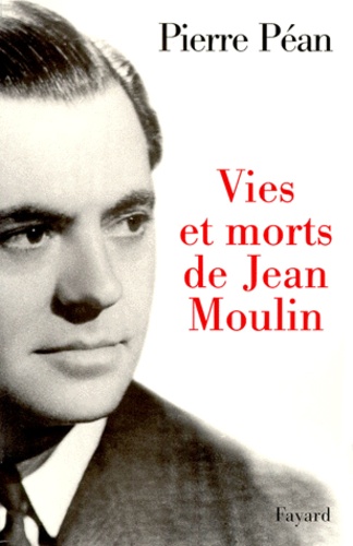Vies Et Morts De Jean Moulin. Elements D'Une Biographie - Occasion