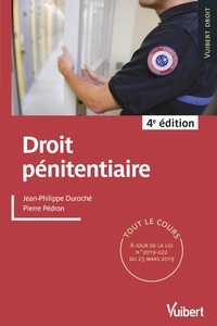 Pierre Pédron et Jean-Philippe Duroché - Droit pénitentiaire 2019/2020 - Tout le cours à jour des dernières réformes.