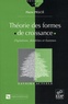 Pierre Pelce - Theorie Des Formes De Croissance. Digitations, Dendrites Et Flammes.