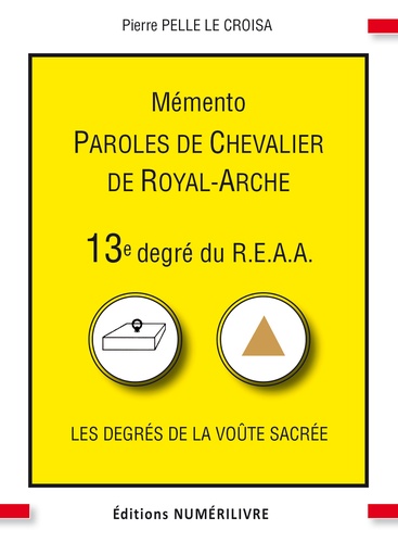 Mémento 13e degré du R.E.A.A. Paroles de Chevalier de Royal-Arche