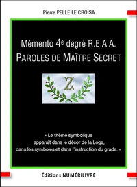 Mémento 4e degré R.E.A.A. Paroles de Maître Secret