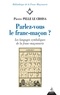 Pierre Pelle Le Croisa et Pierre Pelle Le Croisa - Parlez-vous le franc-maçon ? - Les langages symboliques de la franc-maçonnerie.