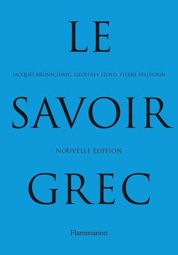 Le savoir grec. Dictionnaire critique