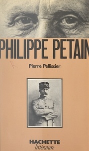 Pierre Pellissier - Philippe Pétain.