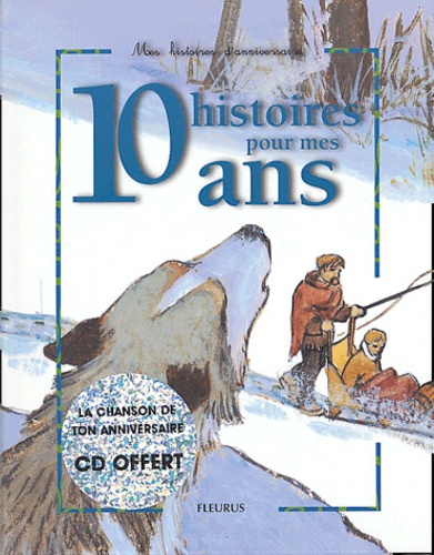 10 histoires pour mes 10 ans  avec 1 CD audio - Occasion