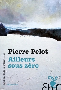 Téléchargements de livres Amazon pour ipod touch Ailleurs sous Zéro par Pierre Pelot