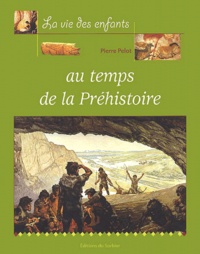 Pierre Pelot - Au Temps De La Prehistoire.