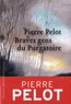 Pierre Pelot - Braves gens du purgatoire.