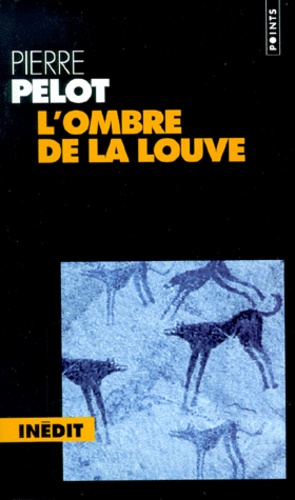 Pierre Pelot - L'Ombre De La Louve.