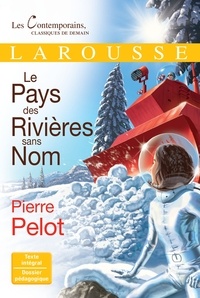 Pierre Pelot - Le pays des rivières sans nom.