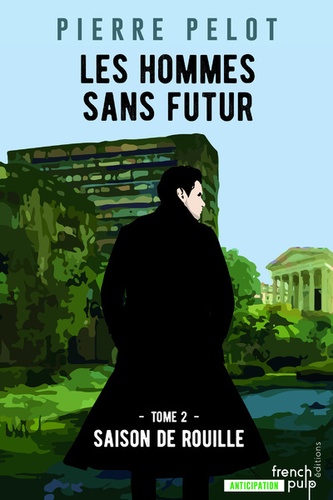 Les hommes sans futur Tome 2 Saison de rouille